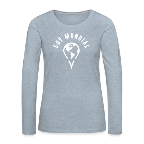 Soy Mundial Women's Premium Long Sleeve T-Shirt - heather ice blue