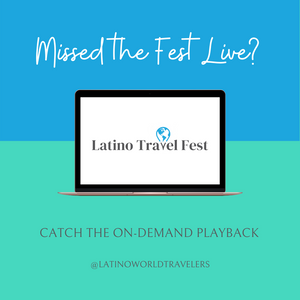 2021 Latino Travel Fest ~ On-Demand Playback