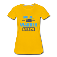 Load image into Gallery viewer, Not All Who Wander Are Lost Women’s Premium T-Shirt - sun yellow
