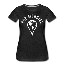 Load image into Gallery viewer, Soy Mundial Women’s Premium T-Shirt - charcoal gray
