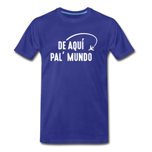 Load image into Gallery viewer, De Aqui Pal&#39; Mundo Men&#39;s Premium T-Shirt - royal blue

