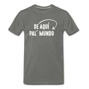 De Aqui Pal' Mundo Men's Premium T-Shirt - asphalt gray