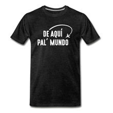 Load image into Gallery viewer, De Aqui Pal&#39; Mundo Men&#39;s Premium T-Shirt - charcoal gray
