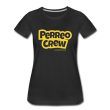 Load image into Gallery viewer, Perreo Crew Women’s Premium T-Shirt - black
