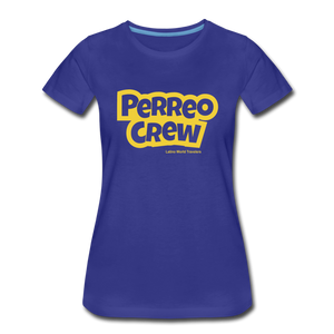 Perreo Crew Women’s Premium T-Shirt - royal blue