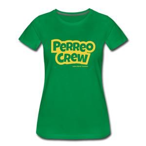 Perreo Crew Women’s Premium T-Shirt - kelly green