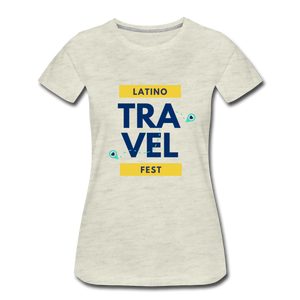 Latino Travel Fest Women’s Premium T-Shirt - heather oatmeal