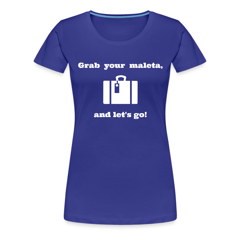 Grab Your Maleta Women’s Premium T-Shirt - royal blue