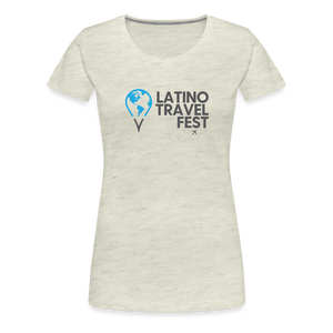 Latino Travel Fest Women’s Premium T-Shirt - heather oatmeal