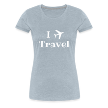 Load image into Gallery viewer, I Love Travel Women’s Premium T-Shirt - heather ice blue
