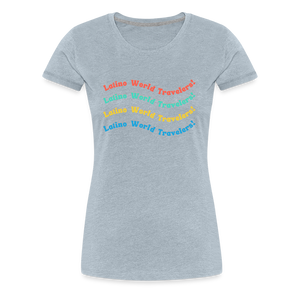 Latino World Travelers Wave Women’s Premium T-Shirt - heather ice blue