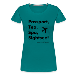 Passport Tea Spa Sightsee (Black) Women’s Premium T-Shirt - teal