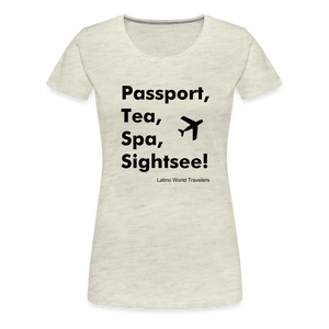 Passport Tea Spa Sightsee (Black) Women’s Premium T-Shirt - heather oatmeal