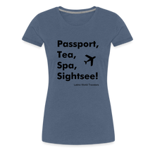 Load image into Gallery viewer, Passport Tea Spa Sightsee (Black) Women’s Premium T-Shirt - heather blue
