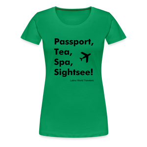 Passport Tea Spa Sightsee (Black) Women’s Premium T-Shirt - kelly green