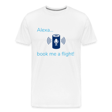 Load image into Gallery viewer, Alexa... Book Me A Flight Men&#39;s Premium T-Shirt - white
