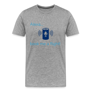Alexa... Book Me A Flight Men's Premium T-Shirt - heather gray