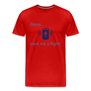 Alexa... Book Me A Flight Men's Premium T-Shirt - red